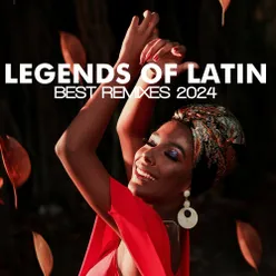 Legends Of Latin Best Remixes 2024