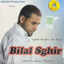 Cheb Bilal Sghir lyam rayha ou jaya