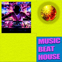 Music beat house