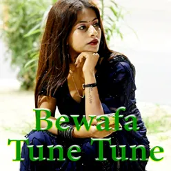 Bewafa Tune Tune