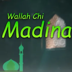 Wallah Chi Madina