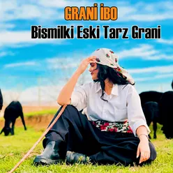 Bismilki Eski Tarz Grani