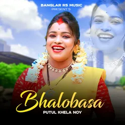 Bhalobasa Putul Khela Noy