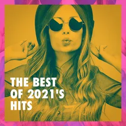 The Best of 2021's Hits