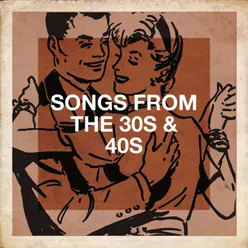 Songs from the 30s & 40s
