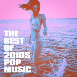 The Best of 2010s Pop Music