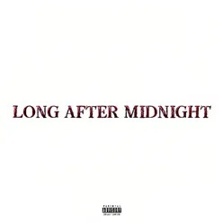 LONG AFTER MIDNIGHT