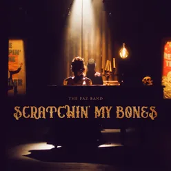 Scratchin' My Bones