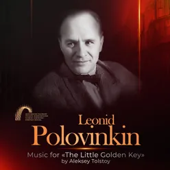 Leonid Polovinkin. Music for "The Little Golden Key" by Aleksey Tolstoy