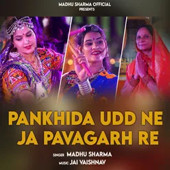 Pankhida Udd Ne Ja Pavagarh Re