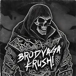 BRODYAGA KRUSH!