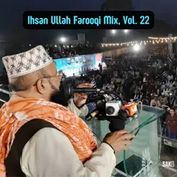 Ihsan Ullah Farooqi Mix, Vol. 22