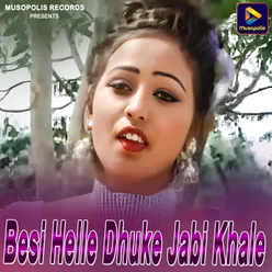 Besi Helle Dhuke Jabi Khale