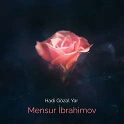 Hadi Gözəl Yar