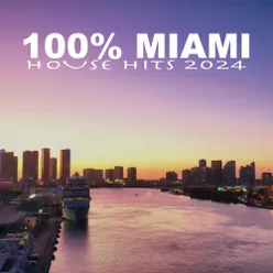 100% Miami House Hits 2024