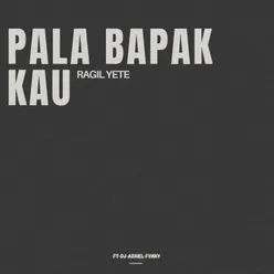 Pala Bapak Kau