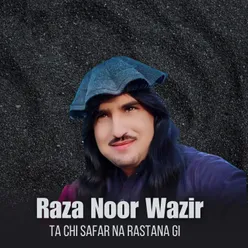 Ta Chi Safar Na Rastana Gi