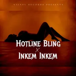 Hotline Bling X Inkem Inkem