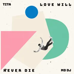 Love Will Never Die