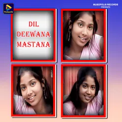 Dil Deewana Mastana