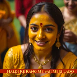 Haldi Ke Rang Me Saji Meri Lado