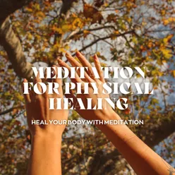 Meditation for Physical Well-Being