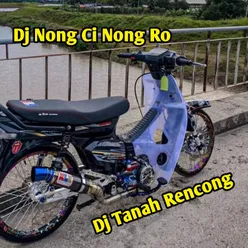 Dj Nong Ci Nong Ro