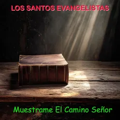 Muestrame El Camino Señor