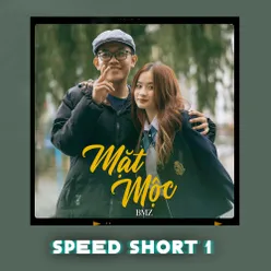 Mặt Mộc - Speed Short 1