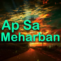 Ap Sa Meharban