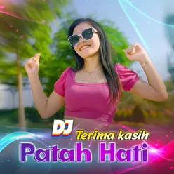 DJ Terima Kasih Patah Hati