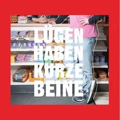 Lügen haben kurze Beine