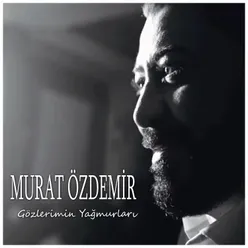 Gözlerimin Yağmurları