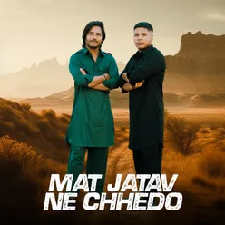 Mat Jatav Ne Chhedo