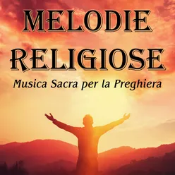 Melodie Religiose: Musica Sacra per la Preghiera