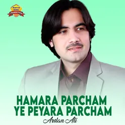 Hamara Parcham Ye Peyara Parcham