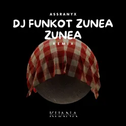 DJ FUNKOT ZUNEA ZUNEA