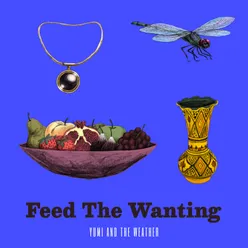 Feed The Wanting