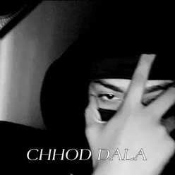Chhod Dala