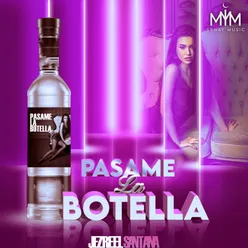 Pasame La Botella