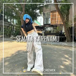 SEMATA KARENAmu