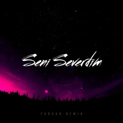 Seni Severdim