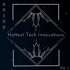 Hottest Tech Innovations