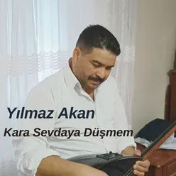 Kara Sevdaya Düşmem