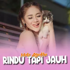 Rindu Tapi Jauh