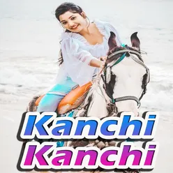 Kanchi Kanchi