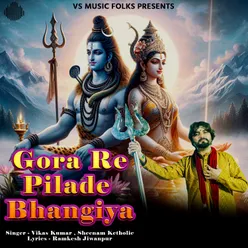 Gora Re Pilade Bhangiya