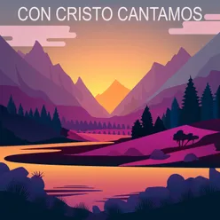 CON CRISTO CANTAMOS