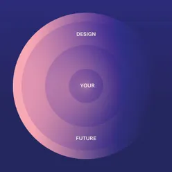 Design Your Future