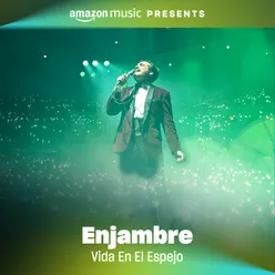 Vida En El Espejo (Amazon Music Presents) Noches de Salón desde el Auditorio Nacional